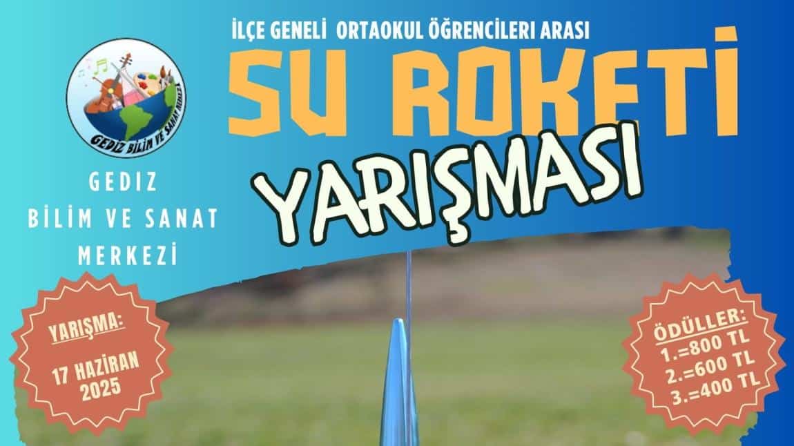 ORTAOKUL ÖĞRENCİLERİ ARASI SU ROKETİ YARIŞMASI